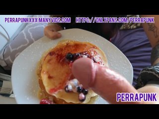 cum in my pancake and i eat